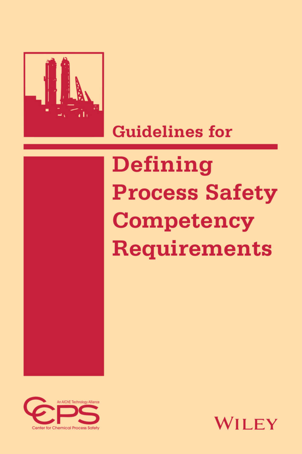 CCPS (Center for Chemical Process Safety), Guidelines for Defining ...