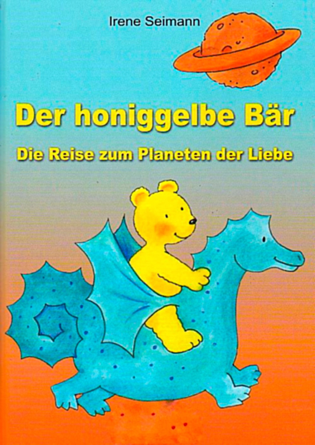 Der honiggelbe Bär / Die Reise zum der Liebe eBook kostenlos