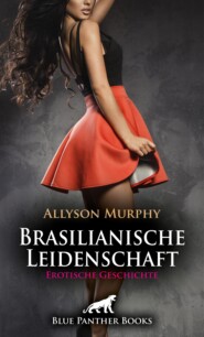 Brasilianische Leidenschaft | Erotische Geschichte