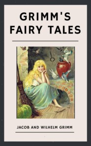 The Brothers Grimm: Grimm\'s Fairy Tales (English Edition)