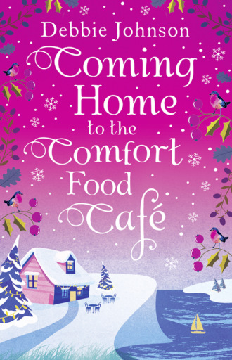 Debbie Johnson Coming Home To The Comfort Food Cafe The Only