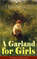 A Garland for Girls (Children\'s Classics Series)
