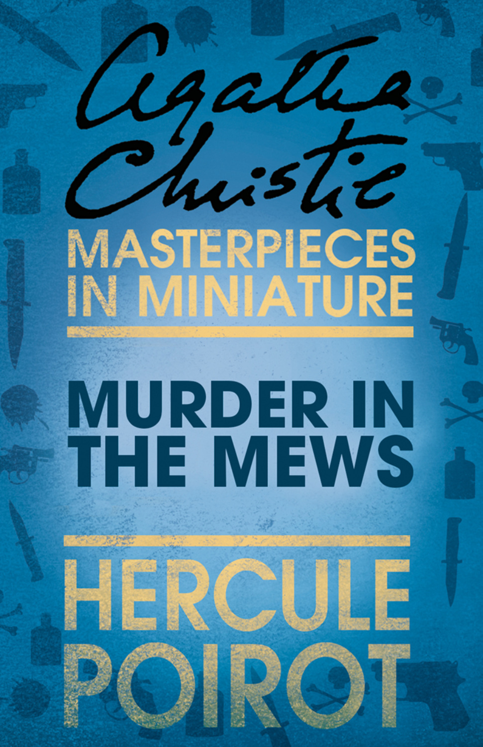 Agatha Christie, Murder in the Mews: A Hercule Poirot Short Story