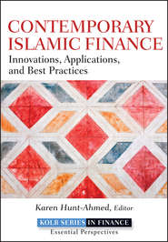 Contemporary Islamic Finance. Innovations, Applications and Best Practices