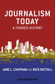 Journalism Today. A Themed History
