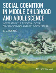 Social Cognition in Middle Childhood and Adolescence
