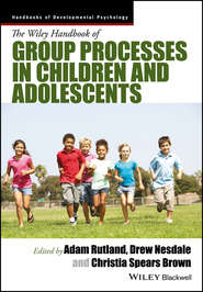 The Wiley Handbook of Group Processes in Children and Adolescents